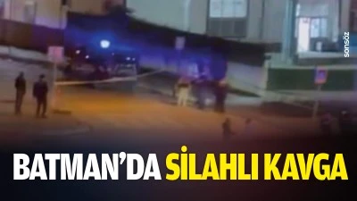 Batman&rsquo;da silahlı kavga