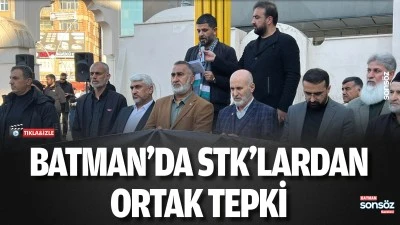 Batman&rsquo;da STK&rsquo;lardan ortak tepki