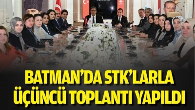 Batman&rsquo;da STK&rsquo;larla &uuml;&ccedil;&uuml;nc&uuml; toplantı yapıldı