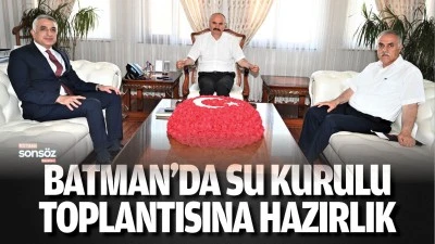 Batman&rsquo;da Su Kurulu Toplantısına hazırlık