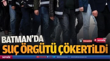 Batman&rsquo;da su&ccedil; &ouml;rg&uuml;t&uuml; &ccedil;&ouml;kertildi