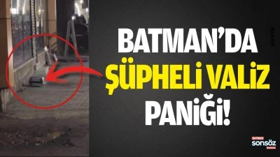BATMAN&rsquo;DA Ş&Uuml;PHELİ VALİZ PANİĞİ!