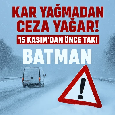 Batman&rsquo;da S&uuml;r&uuml;c&uuml;ler Dikkat: Kış Lastiği Zorunluluğu &Ouml;ne Alındı