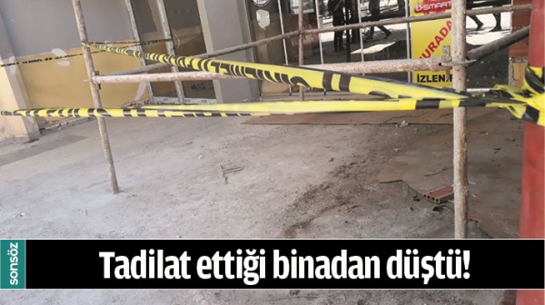 BATMAN'DA TADİLAT ETTİĞİ BİNADAN D&Uuml;ŞT&Uuml;!