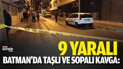 Batman&rsquo;da taşlı ve sopalı kavga: 9 yaralı