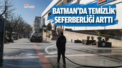 Batman&rsquo;da temizlik seferberliği arttı