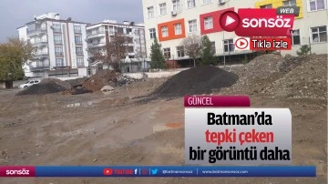 Batman&rsquo;da tepki &ccedil;eken bir g&ouml;r&uuml;nt&uuml; daha