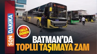 Batman&rsquo;da toplu taşımaya zam&hellip;