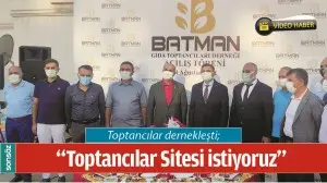 BATMAN'DA TOPTANCILAR DERNEKLEŞTİ