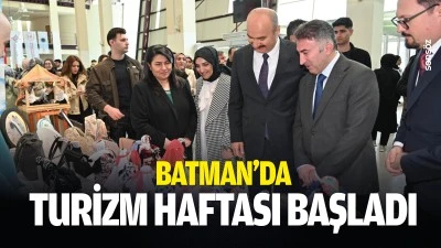 Batman&rsquo;da Turizm Haftası başladı