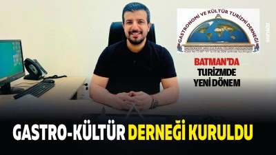 Batman&rsquo;da turizmde yeni d&ouml;nem; Gastro-K&uuml;lt&uuml;r Derneği kuruldu