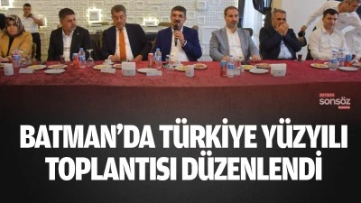 Batman&rsquo;da T&uuml;rkiye Y&uuml;zyılı Toplantısı d&uuml;zenlendi