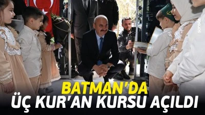 Batman&rsquo;da &uuml;&ccedil; kur&rsquo;an kursu a&ccedil;ıldı