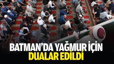 Batman&rsquo;da yağmur i&ccedil;in dualar edildi