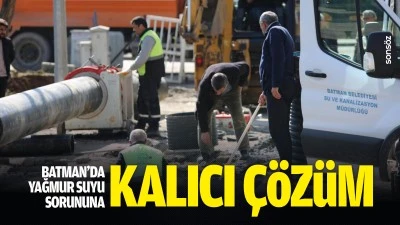 Batman&rsquo;da yağmur suyu sorununa kalıcı &ccedil;&ouml;z&uuml;m