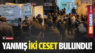 Batman&rsquo;da yanmış iki ceset bulundu!