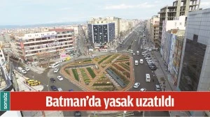 BATMAN'DA YASAK UZATILDI