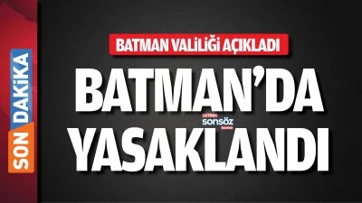 Batman&rsquo;da yasaklandı