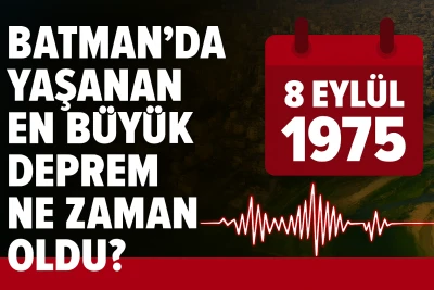 Batman'da Yaşanmış En B&uuml;y&uuml;k Deprem Ne Zaman Oldu?