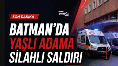 Batman'da yaşlı adama silahlı saldırı