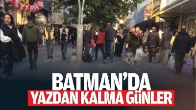 Batman&rsquo;da yazdan kalma g&uuml;nler&hellip;