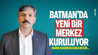 Batman&rsquo;da yeni bir merkez kuruluyor: Madde bağımlısı gen&ccedil;ler i&ccedil;in&hellip;