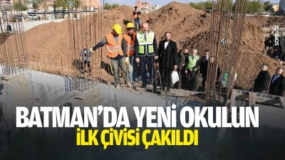 Batman&rsquo;da yeni okulun ilk &ccedil;ivisi &ccedil;akıldı