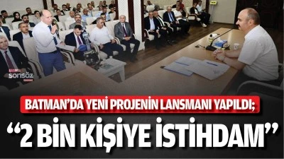 Batman&rsquo;da yeni projenin lansmanı yapıldı