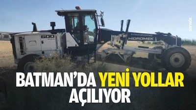 Batman&rsquo;da yeni yollar a&ccedil;ılıyor