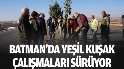 Batman&rsquo;da Yeşil Kuşak &ccedil;alışmaları s&uuml;r&uuml;yor
