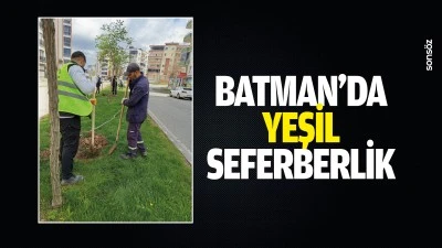 Batman&rsquo;da yeşil seferberlik