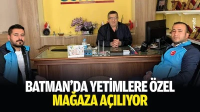 Batman&rsquo;da yetimlere &ouml;zel mağaza a&ccedil;ılıyor