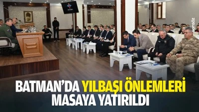 Batman&rsquo;da yılbaşı &ouml;nlemleri masaya yatırıldı