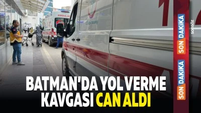 Batman&rsquo;da yol verme kavgası can aldı