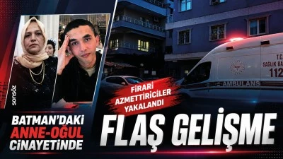 Batman&rsquo;daki anne-oğul cinayetinde flaş gelişme