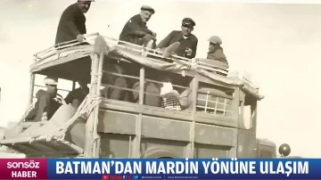 Batman'dan Mardin y&ouml;n&uuml;ne ulaşım