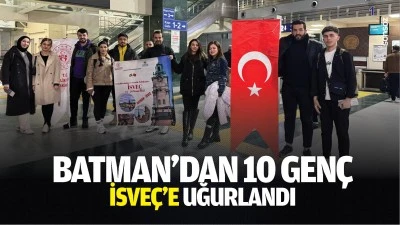Batman&rsquo;dan 10 gen&ccedil;, İsve&ccedil;&rsquo;e uğurlandı