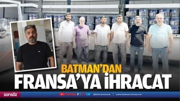 Batman&rsquo;dan Fransa&rsquo;ya ihracat