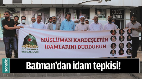 BATMAN&rsquo;DAN İDAM TEPKİSİ!