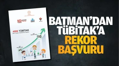 Batman&rsquo;dan T&Uuml;BİTAK&rsquo;a rekor başvuru&hellip;