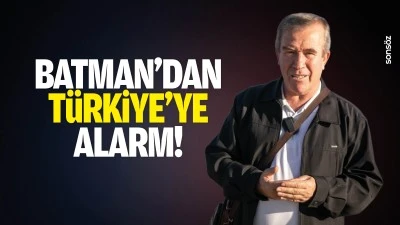 Batman&rsquo;dan T&uuml;rkiye&rsquo;ye alarm!