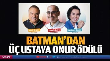 Batman'dan &uuml;&ccedil; ustaya onur &ouml;d&uuml;l&uuml;