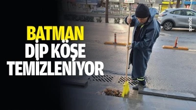 Batman, dip k&ouml;şe temizleniyor