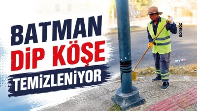 Batman dip k&ouml;şe temizleniyor