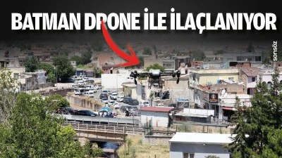 Batman drone ile ila&ccedil;lanıyor