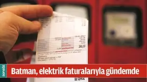 BATMAN, ELEKTRİK FATURALARIYLA G&Uuml;NDEMDE