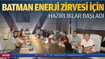 Batman enerji zirvesi i&ccedil;in hazırlıklar başladı