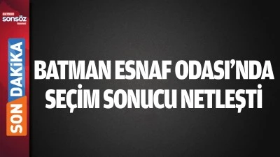 Batman Esnaf Odası&rsquo;nda se&ccedil;im sonucu netleşti