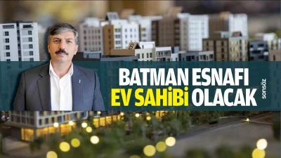 Batman esnafı ev sahibi olacak
