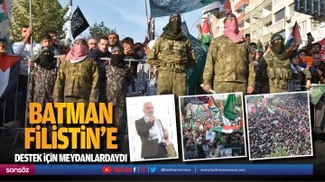 Batman, Filistin&rsquo;e destek i&ccedil;in meydanlardaydı